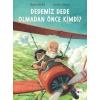 Dedemiz Dede Olmadan Önce Kimdi?
