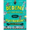 Dedeni Bir Yanardağdan Nasıl Kurtarırsın?