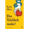 Din Tehlikeli midir?