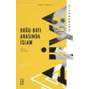 Doğu Batı Arasında İslam