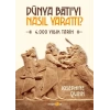 Dünya Batıyı Nasıl ttı?