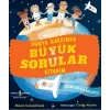 Dünya Hakkında Büyük Sorular Kitabım
