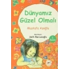 Dünyamız Güzel Olmalı