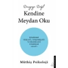 Dünyaya Değil Kendine Meydan Oku