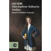 Dürrüşehvar Sultanın Anıları