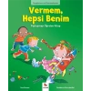 Duygularımız ve Dranışlarımız - Vermem, Hepsi Benim!