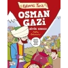 Eğlenceli Tarih - Osman Gazi Büyük Kurucu