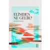 Elimden Ne Gelir?