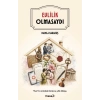 Evlilik Olmasaydı