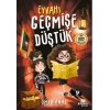 Eyvah Geçmişe Düştük!