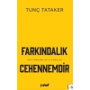 Farkındalık Cehennemdir