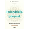 Farkındalıkla İyileşmek