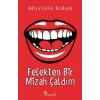 Felekten Bir Mizah Çaldım
