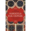 Hakkıyla Kul Olmak