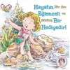 Hayatın Eğlenceli Bir Hediyedir! - Kendine Yardımcı Ol