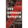 Her Cephede Saştık