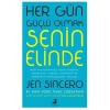 Her Gün Güçlü Olmak Senin Elinde