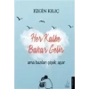 Her Kalbe Bahar Gelir Ama Bazıları Çiçek Açar