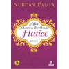 Hz. Hatice  Aşka Adanmış Bir Ömür