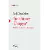 İânsız Ütopya: İnsanın Politik Arkeolojisi