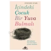 İçindeki Çuk Bir Yuva Bulmalı