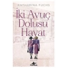 İki Huç Dolusu Hayat