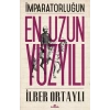 İmparatorluğun En Uzun Yüzyılı