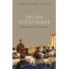 İnsan Yetiştirmek - Mürebbinin El Kitabı