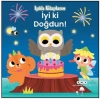 Işıklı larım: İyi ki Doğdun!