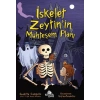 İskelet Zeytin’in Muhteşem Planı