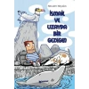 İsmail Ve Uzayda Bir Gezegen