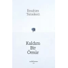Kaldım Bir Ömür