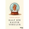 Kalp Bir Kastır Yorulur