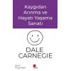 Kaygıdan Arınma ve Hayatı Yaşama Sanatı