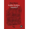Kediler Krallara Bakabilir