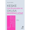 Keşke Tüm Sevdiklerimde Okusa Dediğiniz