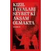 Kızıl Haları Seyret Ki Akşam Olmakta