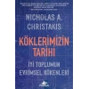 Köklerimizin Tarihi: İyi Toplumun Evrimsel Kökenleri