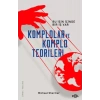 Komplolar ve Komplo Teorileri –Bu İşin İçinde Bir İş Var–