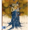 Küçük Ama Değil