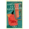 Küçük Şeyler - Türk Edebiyatı Klasikleri