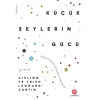 Küçük Şeylerin Gücü