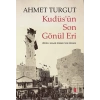 Kudüs’ün Son Gönül Eri