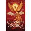 Küllerimden Doğarken