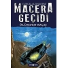 Macera Geçidi 15 - Ölüme Kaçış
