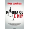 Marka Ol E Mi?