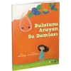 Meraklı Gezginler-Bulutunu Arayan Su Damlası