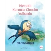 Meraklı Karınca Cimcim Yollarda