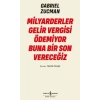 Milyarderler Gelir Vergisi Ödemiyor Buna Bir Son Vereceğiz