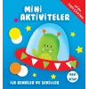 Mini Aktiviteler - İlk Renkler ve Şekiller (Mi )